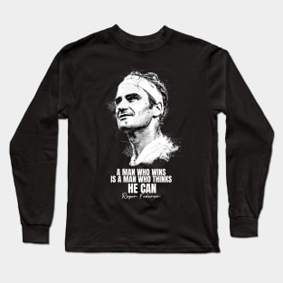 Roger Federer Quote Long Sleeve T-Shirt